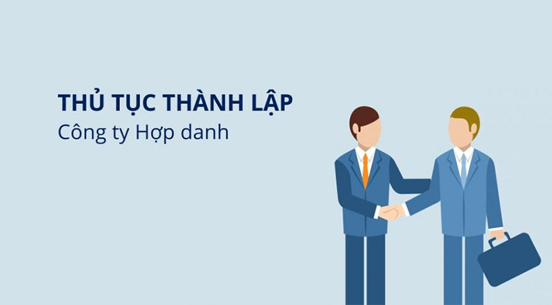 THỦ TỤC THÀNH LẬP CÔNG TY HỢP DANH